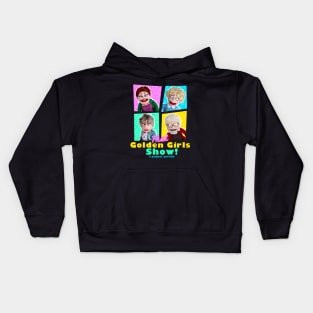 THAT GOLDEN GIRLS SHOW - A PUPPET PARODY SHOWS Kids Hoodie